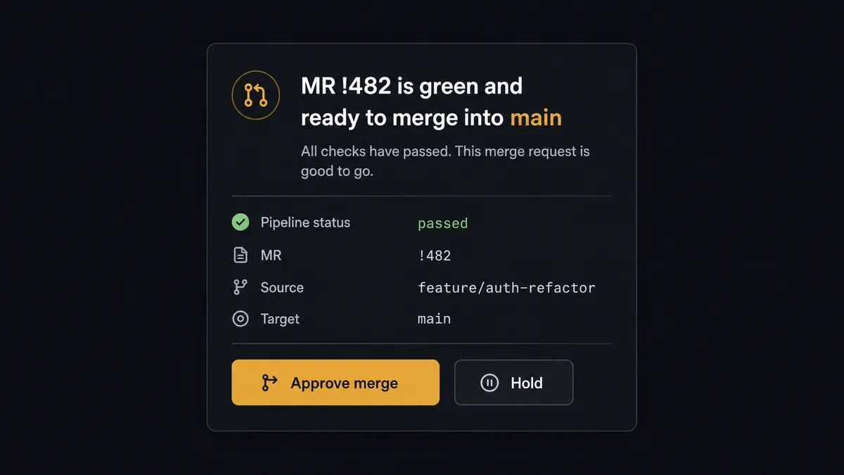 A Slack-style approval card reading "MR !482 is green and ready to merge into main" with pipeline status "passed" and two buttons, "Approve merge" and "Hold," shown as a dark notification card on a phone-width screen